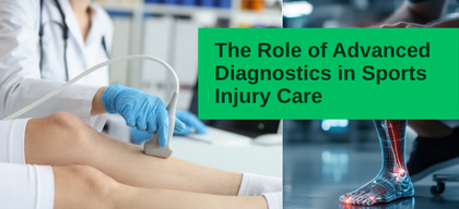 The Role of Advanced Diagnostics in Sports Injury Care